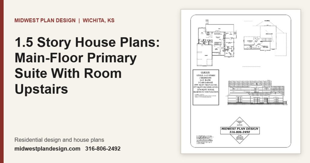 1.5 Story House Plans: Main-Floor Primary Suite With Room Upstairs | MidWest Plan Design, Wichita, KS