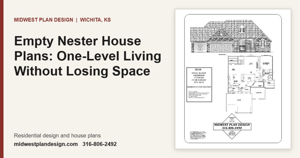 Empty Nester House Plans: One-Level Living Without Losing Space | MidWest Plan Design, Wichita, KS