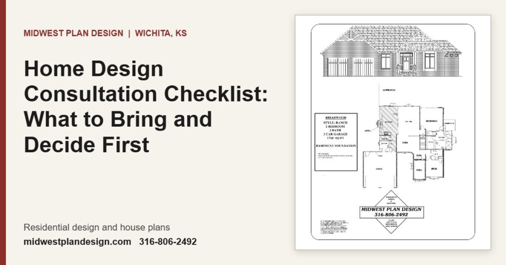 Home Design Consultation Checklist: What to Bring and Decide First | MidWest Plan Design, Wichita, KS