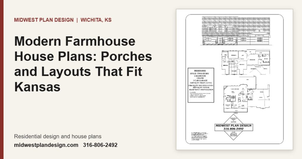 Modern Farmhouse House Plans: Porches and Layouts That Fit Kansas | MidWest Plan Design, Wichita, KS
