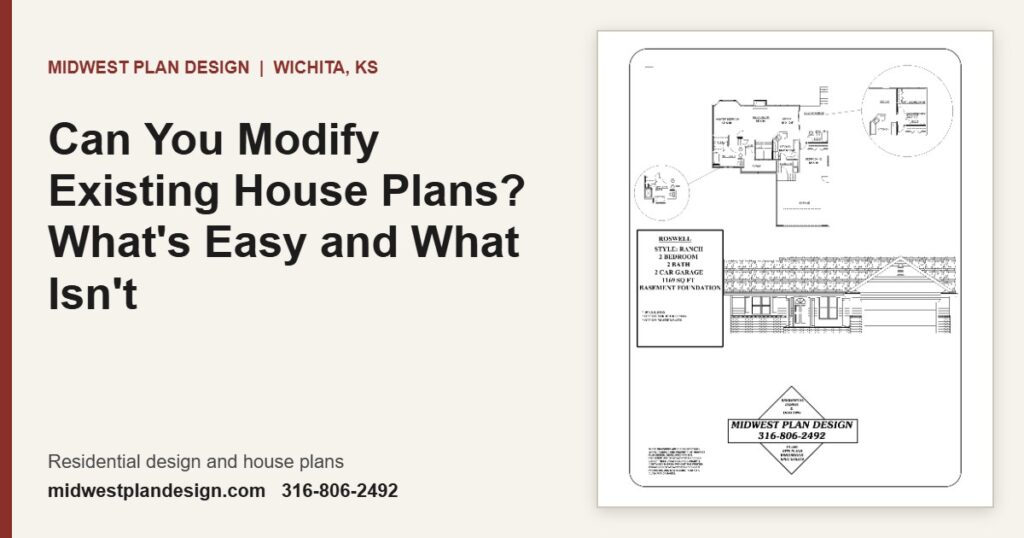 Can You Modify Existing House Plans? What's Easy and What Isn't | MidWest Plan Design, Wichita, KS