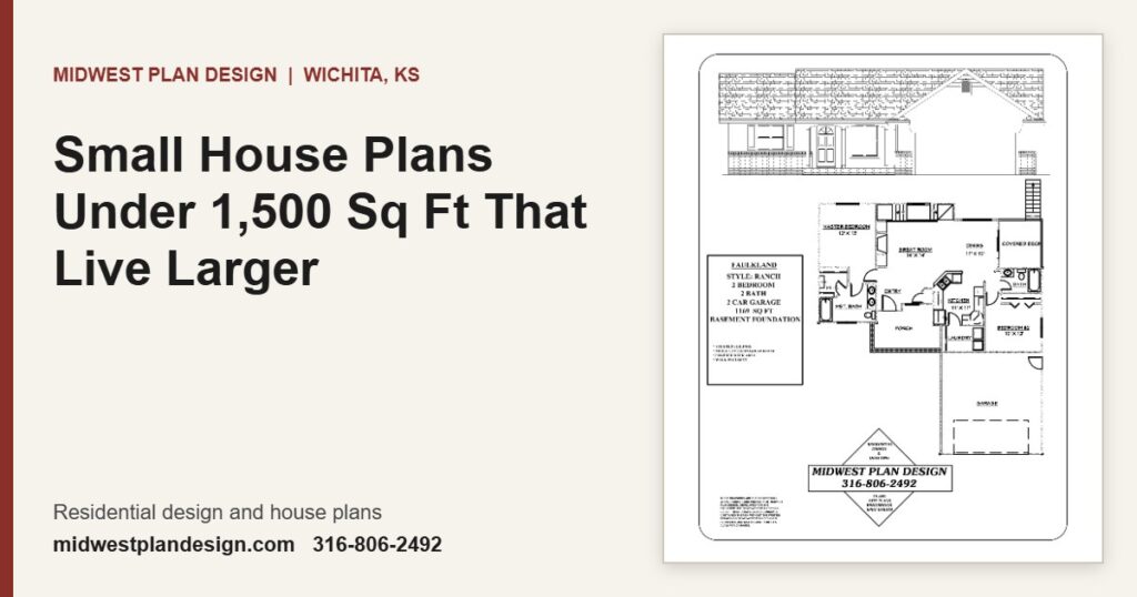 Small House Plans Under 1,500 Sq Ft That Live Larger | MidWest Plan Design, Wichita, KS