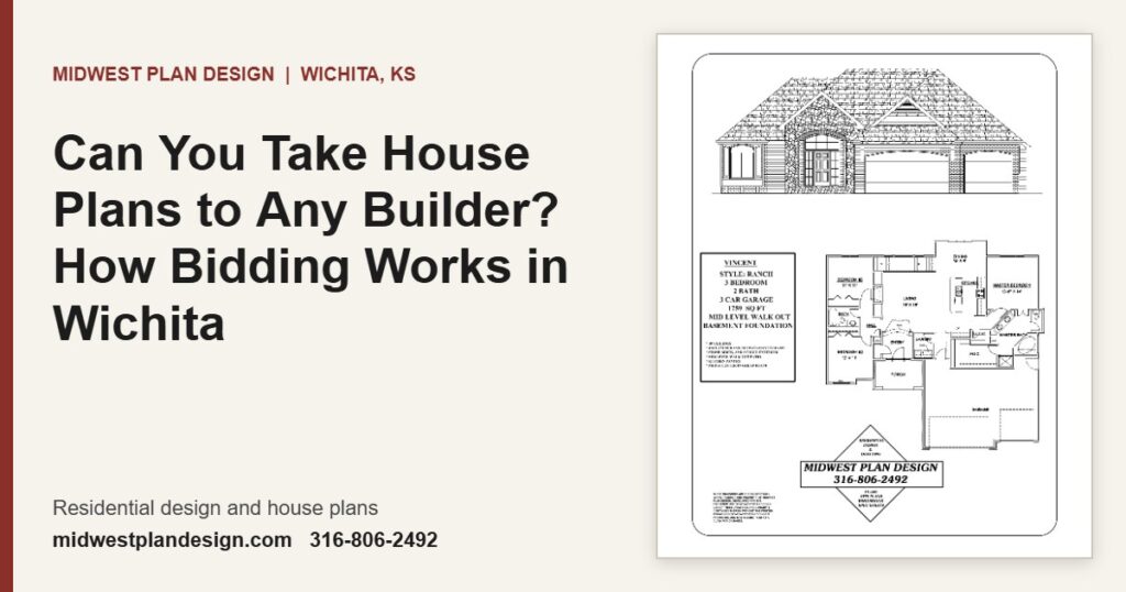 Can You Take House Plans to Any Builder? How Bidding Works in Wichita | MidWest Plan Design, Wichita, KS